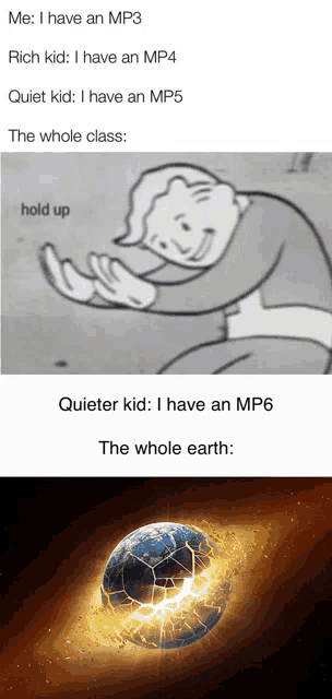 a meme that says quieter kid i have an mp6 the whole earth ..