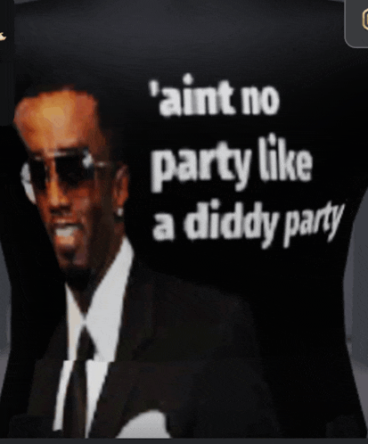 a man in a suit and tie says " ain 't no party like a diddy party "