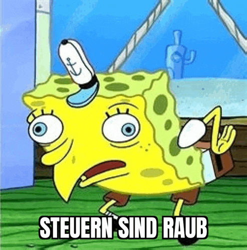 Spongebob Mocking Steuern Sind Raub Meme