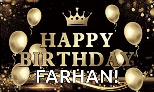 a sign that says happy birthday farhan with gold balloons