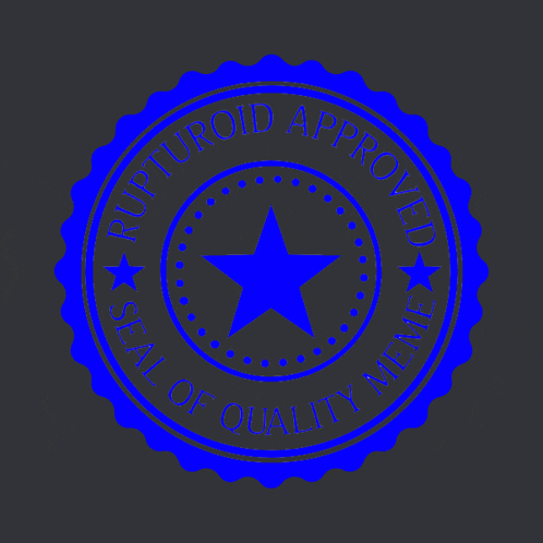 a blue rupturoid approved seal of quality meme stamp