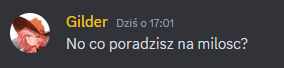 a screenshot of a discord conversation between gilder and no co poradzisz na milosc