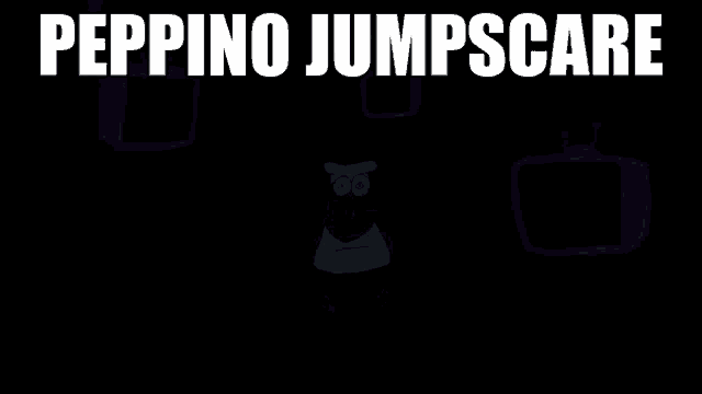 peppino jumpscare is written in white on a dark background