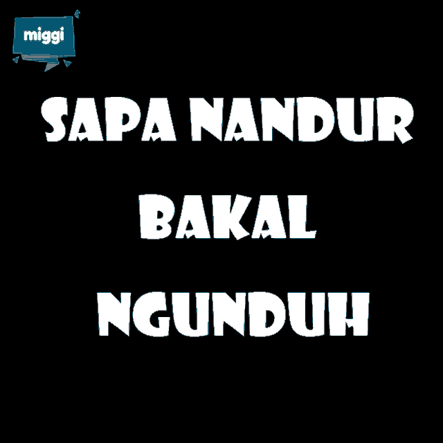 a black background with the words sapa nandur bakal ngunduh in white letters