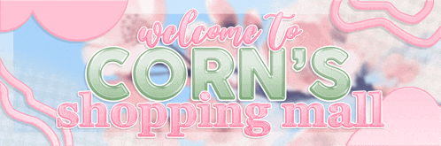 a sign that says welcome to corn 's shopping mall on it