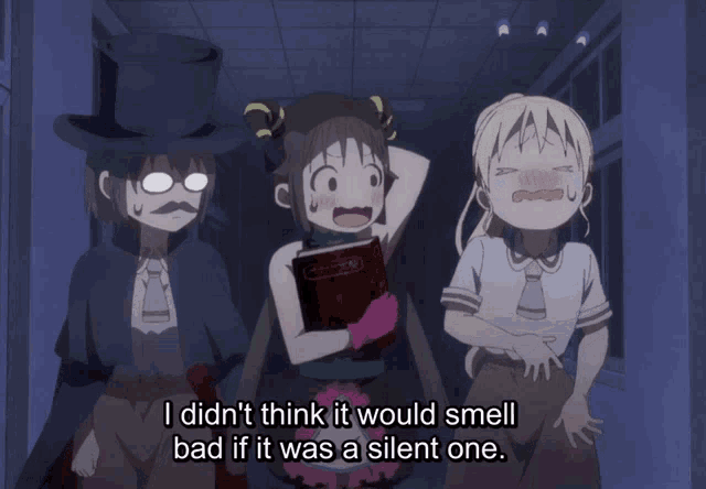 a group of anime characters with one saying " i didn t think it would smell bad if it was a silent one