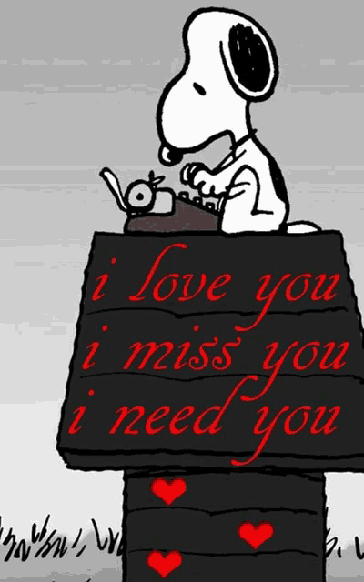 a cartoon of snoopy sitting on top of a sign that says i love you i miss you i need you