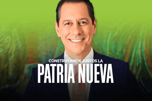 a man in a suit and tie stands in front of a green background with the words patria nueva on it