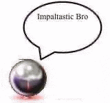 a purple ball with a speech bubble above it that says `` impalastic bro '' .