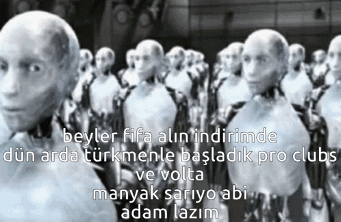 a group of robots are standing in a line with the words manyak sariyo abi adam lazim written on the bottom