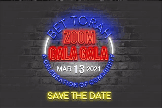 a neon sign that says bet torah zoom gala gala march 13 2021