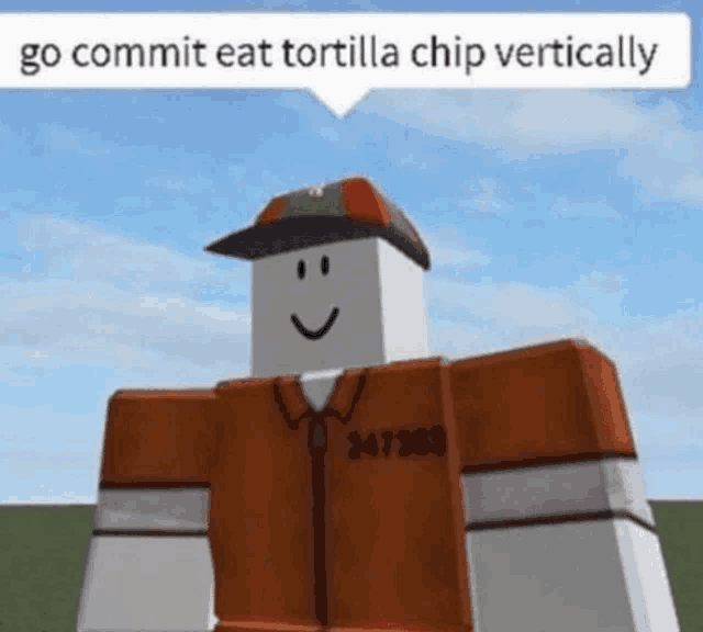 a roblox character says go commit eat tortilla chip vertically while wearing a baseball cap