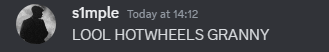 simple today at 14:12 lool hotwheels granny written on a gray background