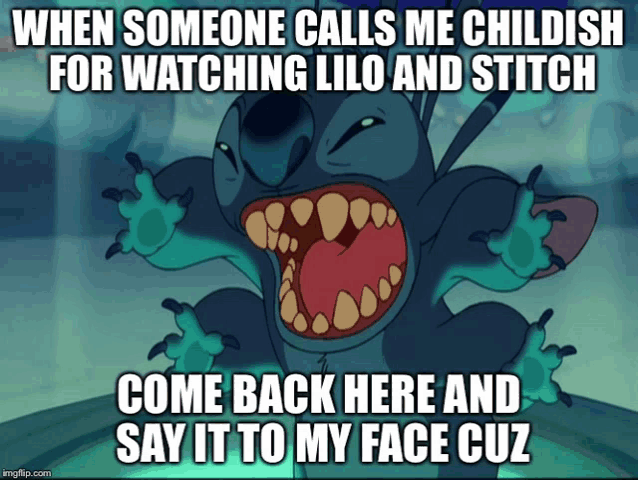 a cartoon of lilo and stitch with a caption that says come back here and say it to my face