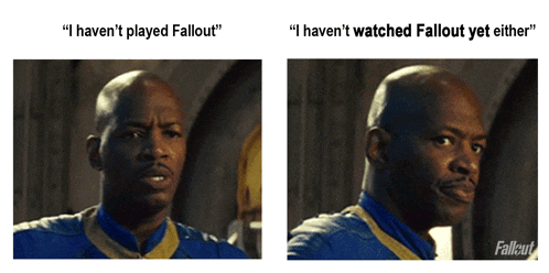 two pictures of a man with the words " i haven 't played fallout "