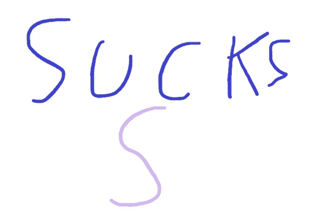 the word sucks is written in blue and pink letters