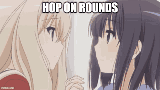 two anime girls are looking at each other with the words hop on rounds above them