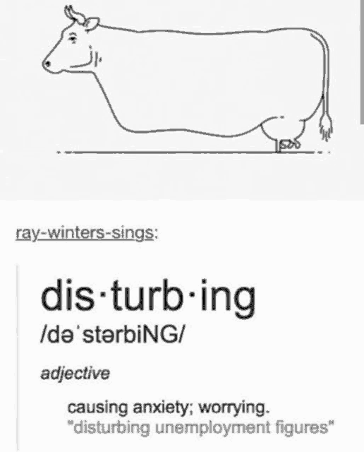 a black and white drawing of a cow next to a definition of dis-turb-ing