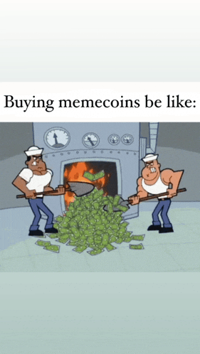 a cartoon of two men shoveling a pile of money with the caption buying memecoins be like