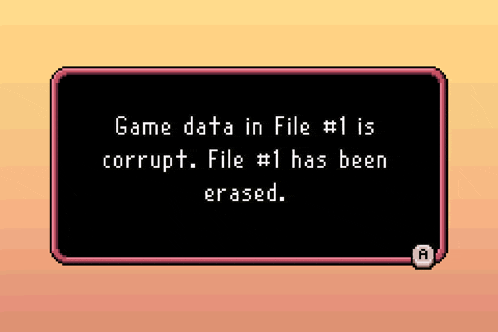 the game data in file # 3 is corrupt and has been erased .