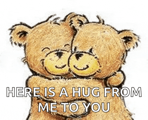 two teddy bears hugging each other with the words " here is a hug from me to you "