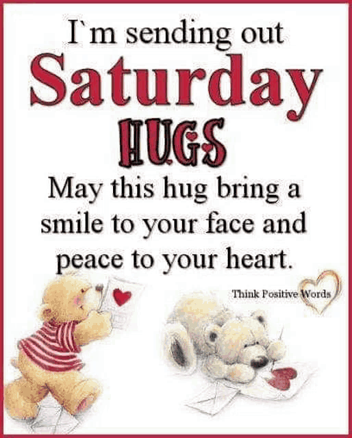 i 'm sending out saturday hugs may this hug bring a smile to your face and peace to your heart