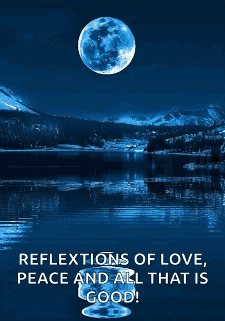 reflections of love peace and all that is good written on a blue background