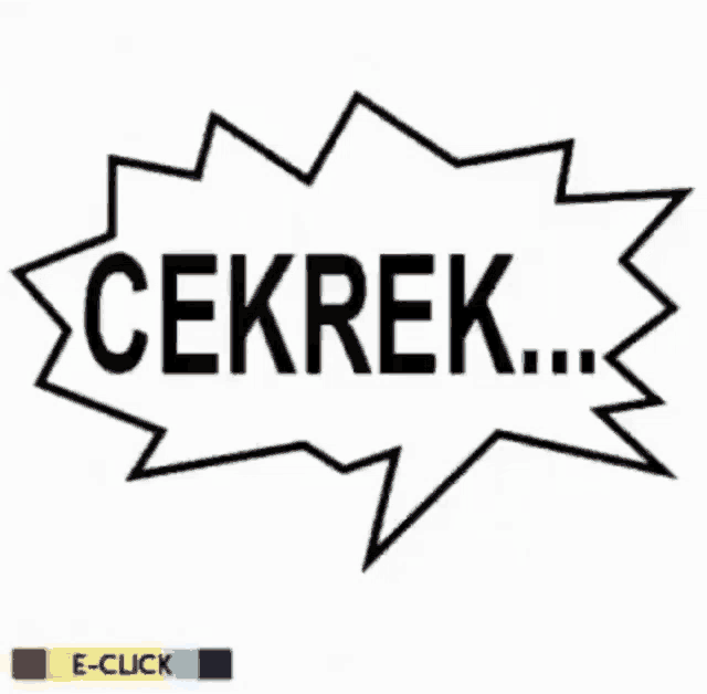 a speech bubble that says " cekrek " in black letters