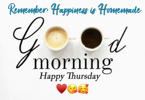 two cups of coffee with the words " good morning happy thursday "