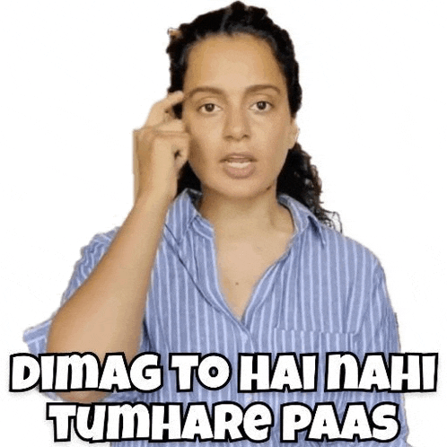 a woman in a blue striped shirt is pointing at her forehead and saying `` dimag to hai nahi tumhare paas '' .