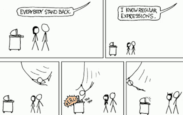 a stick figure cartoon says everybody stand back i know regular expressions