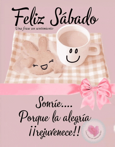 a feliz sabado greeting card with a cup of coffee and a cookie with a face on it