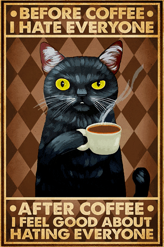 a poster with a black cat holding a cup of coffee