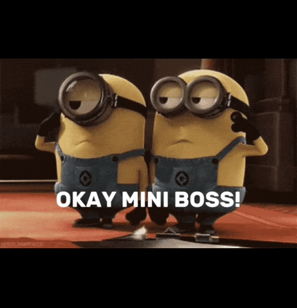 two minions standing next to each other with the words " okay mini boss " on the bottom