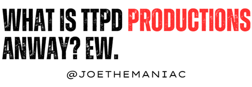 a sign that says " what is ttpd productions anyway ? ew "