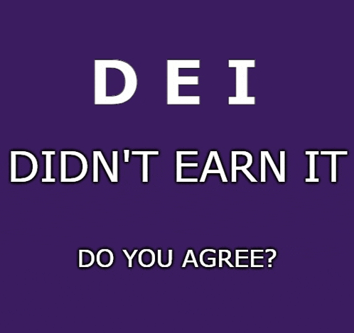 a sign that says dei did n't earn it