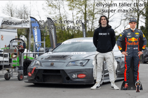 two race car drivers standing in front of a race car with the caption " ellysium taller than super max "