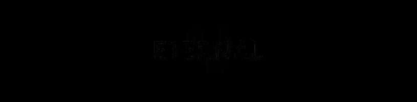 the word eternal is displayed on a black and white background