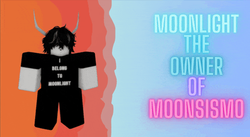 a poster that says moonlight the owner of moonsisms