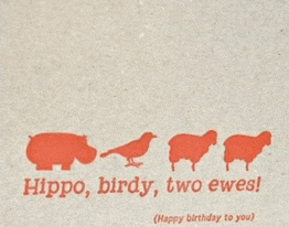 a birthday card that says hippo birdy two ewes happy birthday to you