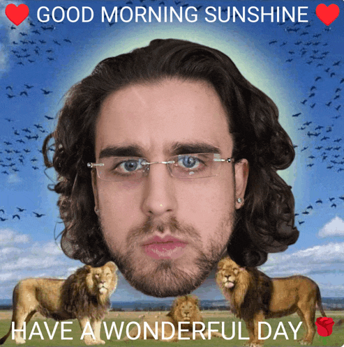 a man 's face is surrounded by lions and says good morning sunshine