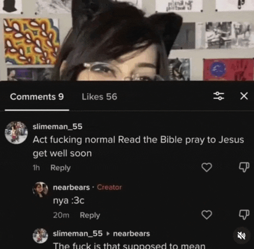 a girl wearing cat ears and glasses has a comment that says act fucking normal read the bible pray to jesus