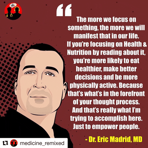 a quote from dr. eric madrid md is displayed on a poster