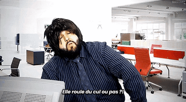 a man with a beard says elle roule du cul ou pas !