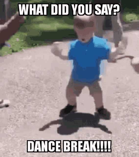 a little boy in a blue shirt is walking down the street with a caption that says `` what did you say ? dance break ! ''