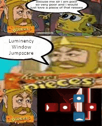 a cartoon of a king with a speech bubble that says luminency window jumpscare .