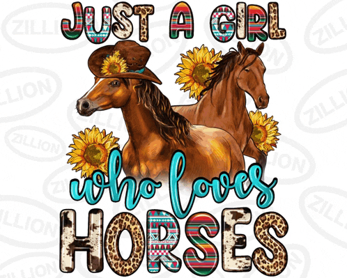 a shirt that says just a girl who loves horses with two horses and sunflowers