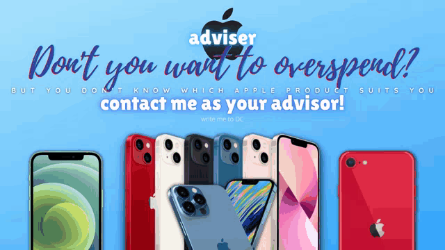 an ad for an apple product says " don 't you want to overspend ? contact me as your advisor "