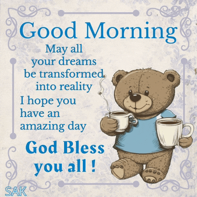 a teddy bear is holding two cups of coffee and says " god bless you all "