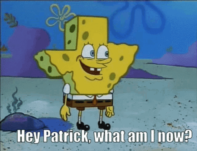 a cartoon of spongebob with a texas flag on his head and the words `` hey patrick , what am i now ''